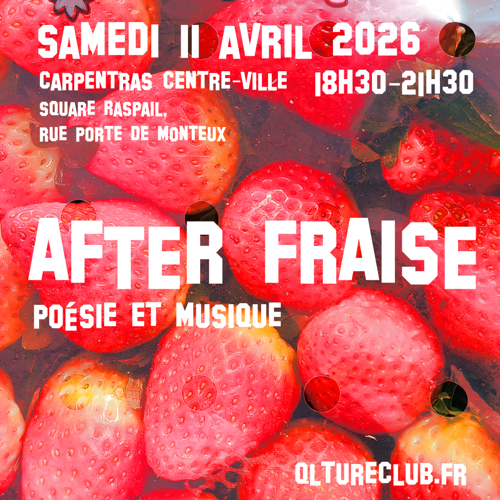 After fraise-samedi 11 avril-Carpentras-square raspail-18h30-21h30