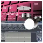 Beat making, programmer des rythmes (Lundi)
